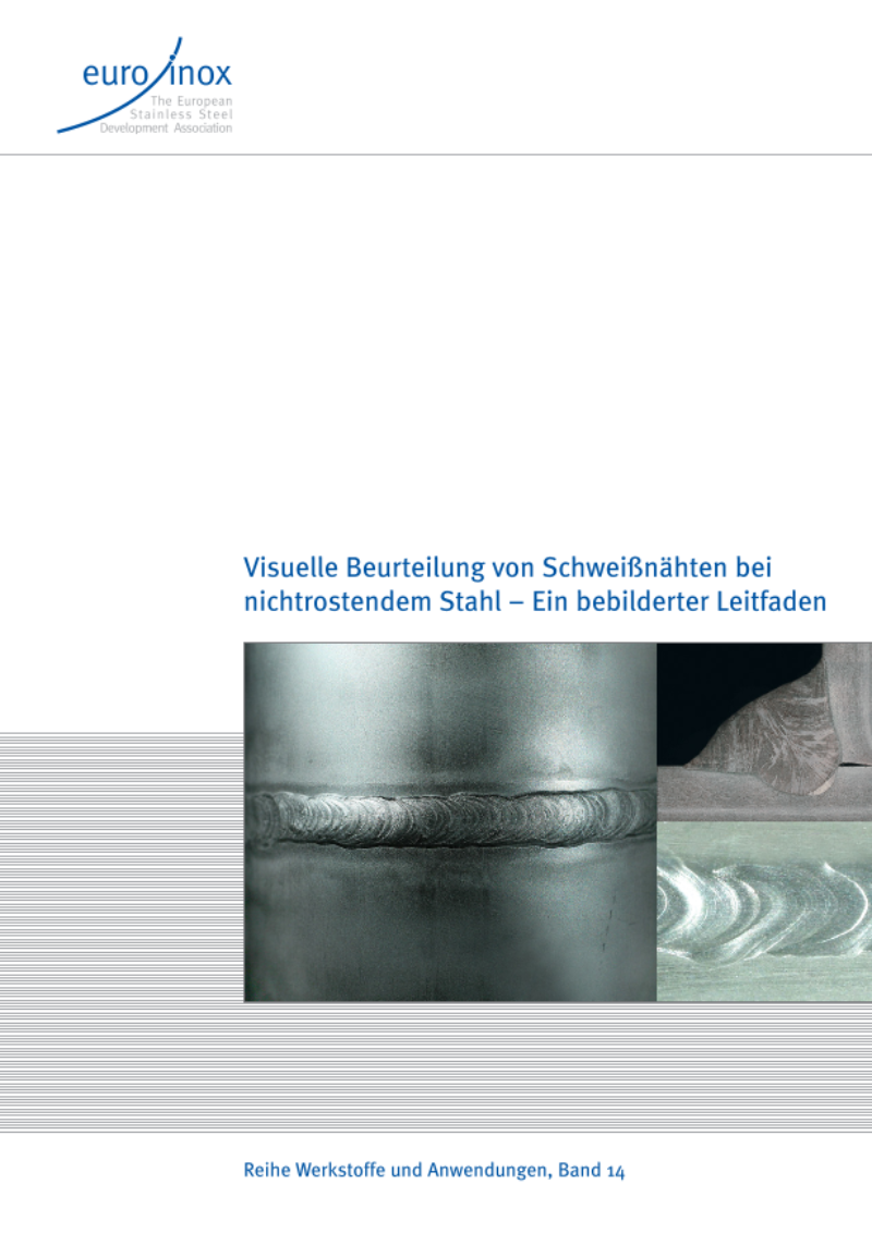 Visuelle Beurteilung von Schweißnähten bei nichtrostendem Stahl – Ein bebilderter Leitfaden Visuelle Beurteilung von Schweißnähten bei nichtrostendem Stahl – Ein bebilderter Leitfaden